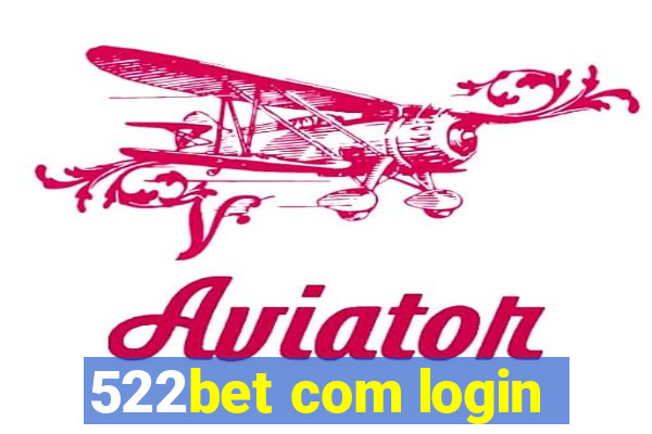 522bet com login